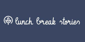 Lunchbreakstories
